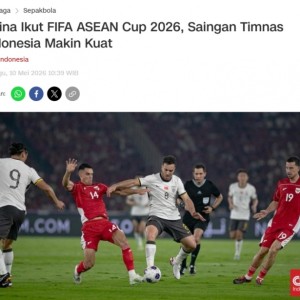 CNN印尼：中国队确认参加2026年东南亚杯赛事，出战第一级别赛事